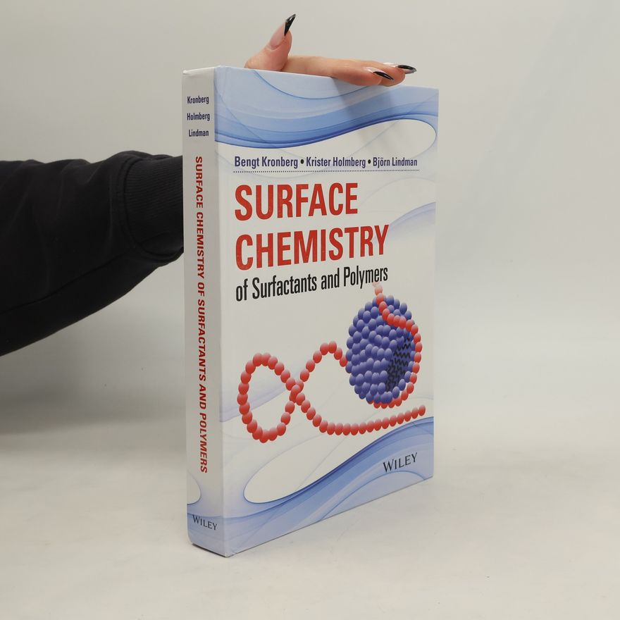 Krister Holmberg Surface Chemistry of Surfactants and Polymers