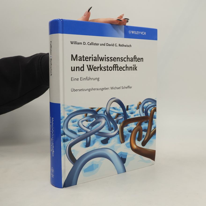 William D. Callister Jr. Materialwissenschaften und Werkstofftechnik