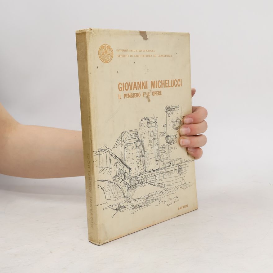 Various authors Giovanni Michelucci: Il pensiero e le opere