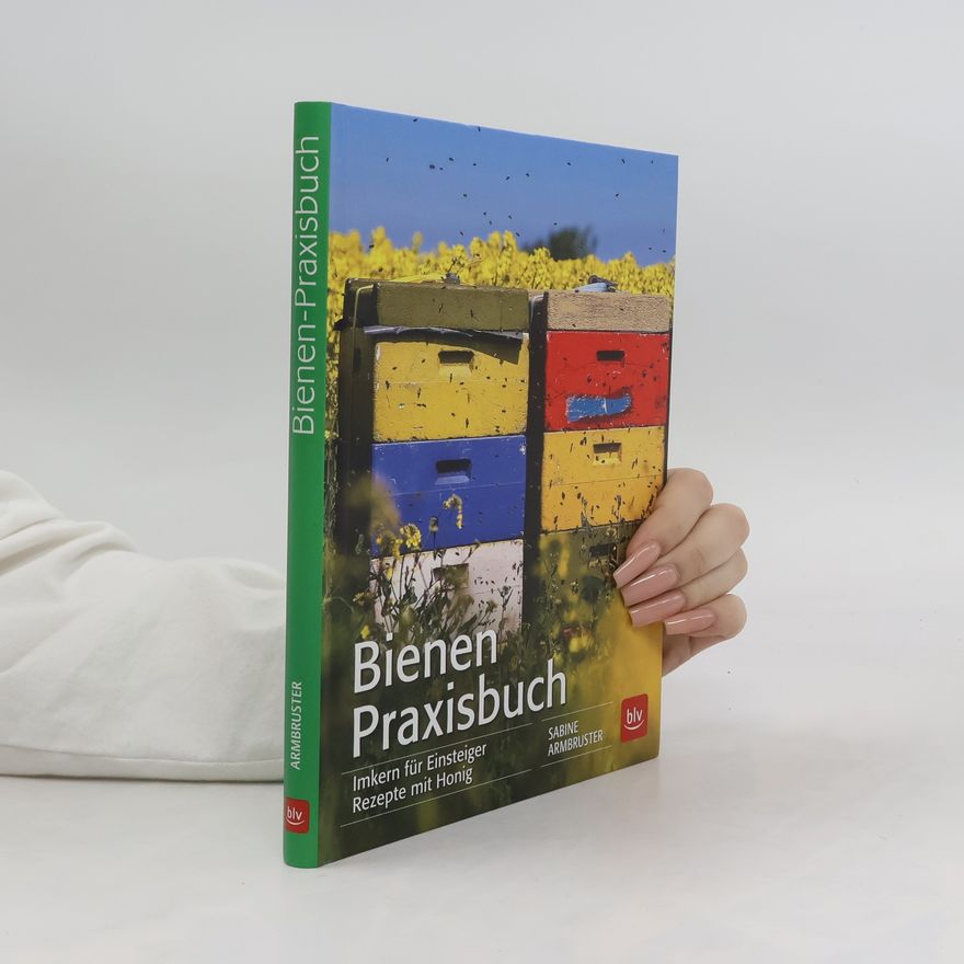 Sabine Armbruster Das Bienen-Praxisbuch