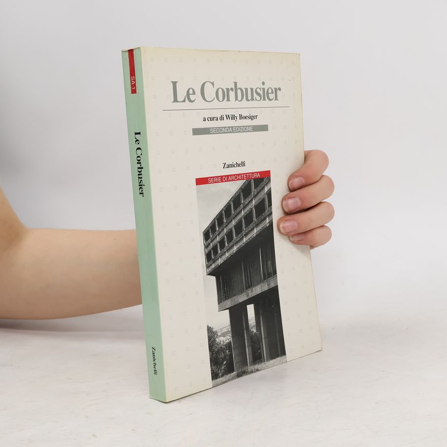 Willy Boesiger Serie di Architettura - 1: Le Corbusier - Seconda edizione