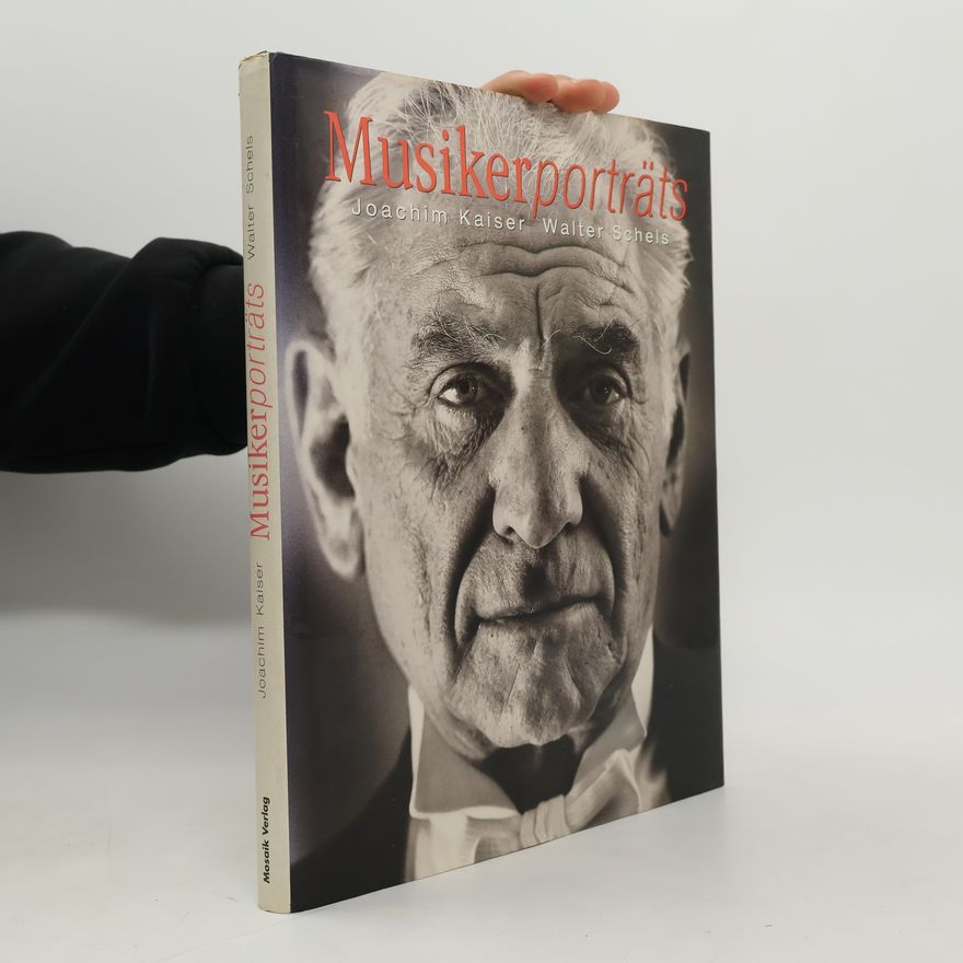 Joachim Kaiser Musikerporträts