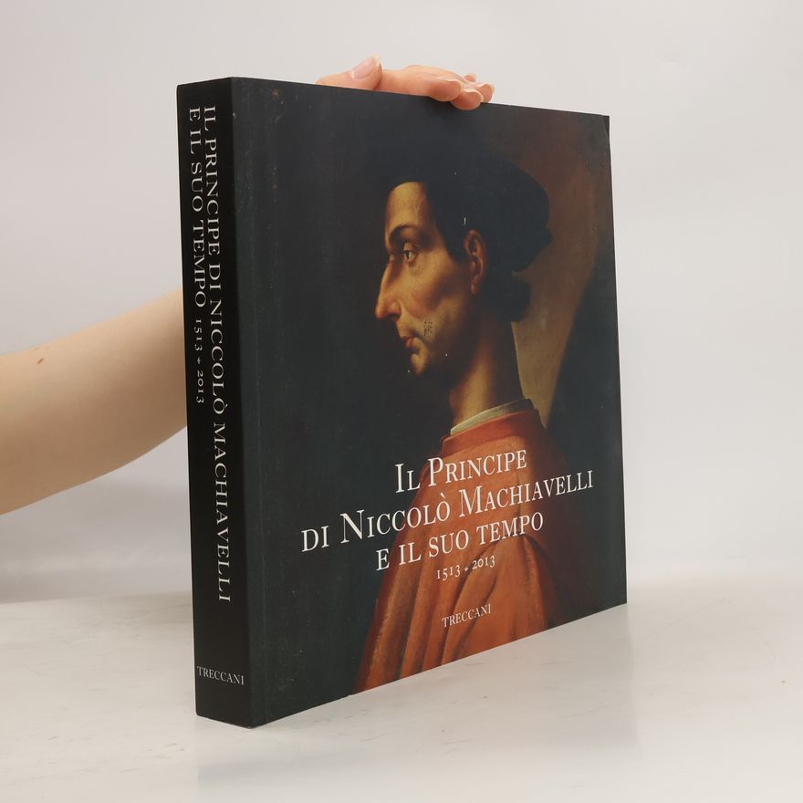 Palazzo del Vittoriano (Rome) Il Principe di Niccolò Machiavelli e il suo tempo, 1513-2013
