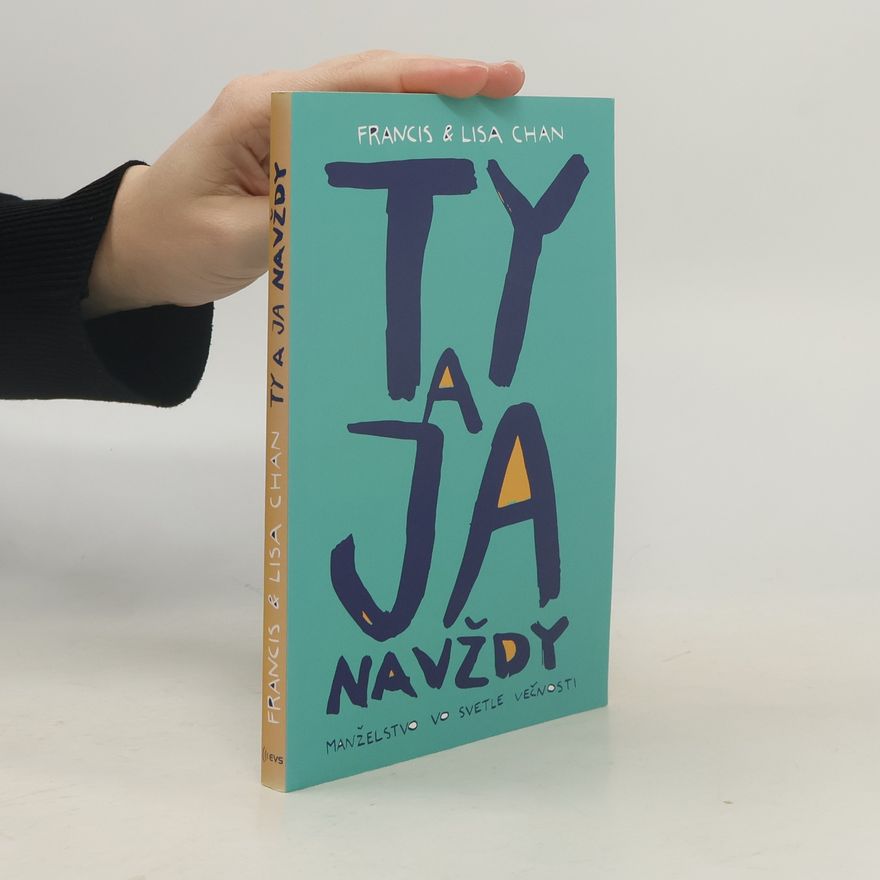 Lisa Chan Ty a já : manželstvo vo svetle večnosti