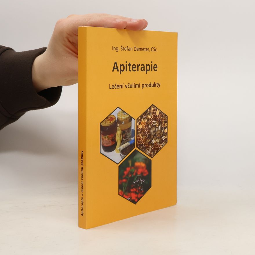 Štefan Demeter Apiterapie - Léčení včelími produkty