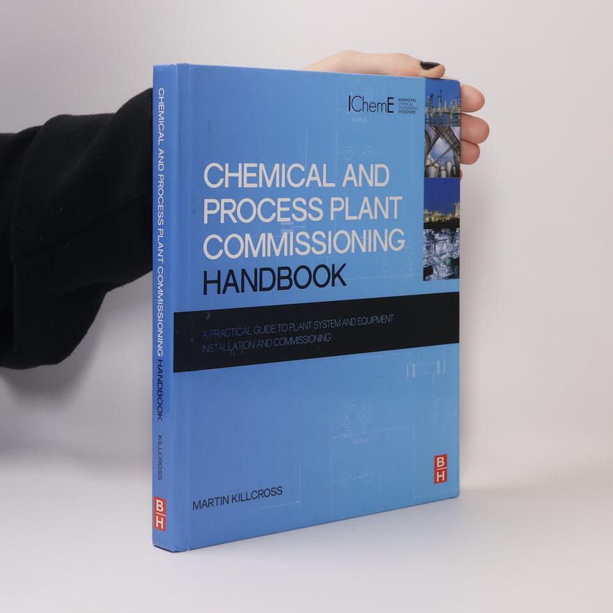 Martin Killcross Chemical and Process Plant Commissioning Handbook