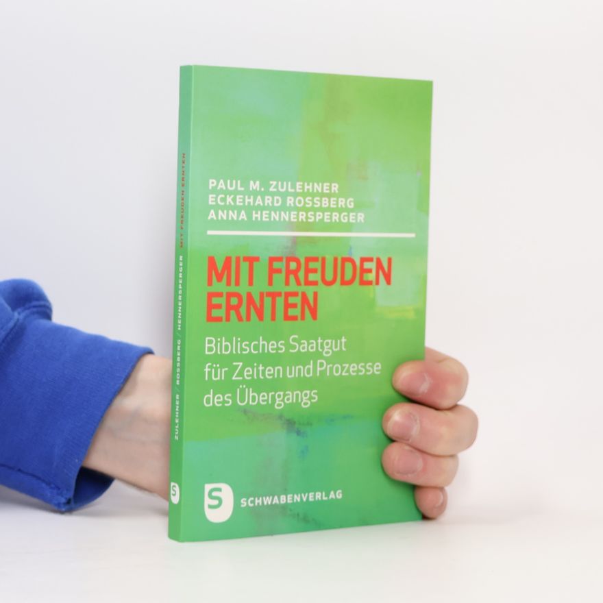Eckehard Roßberg Mit Freuden ernten