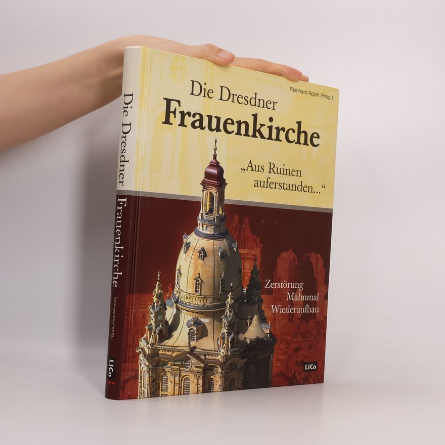 Kolektiv autorů Die Dresdner Frauenkirche