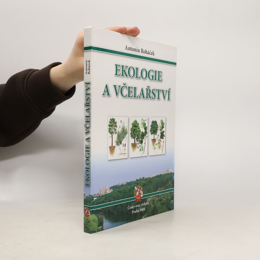 Antonín Roháček Ekologie a včelařství