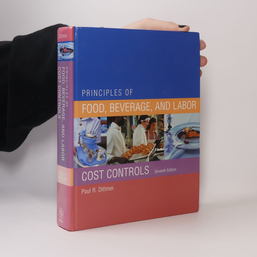 Paul R. Dittmer Principles of Food, Beverage, and Labor Cost Controls