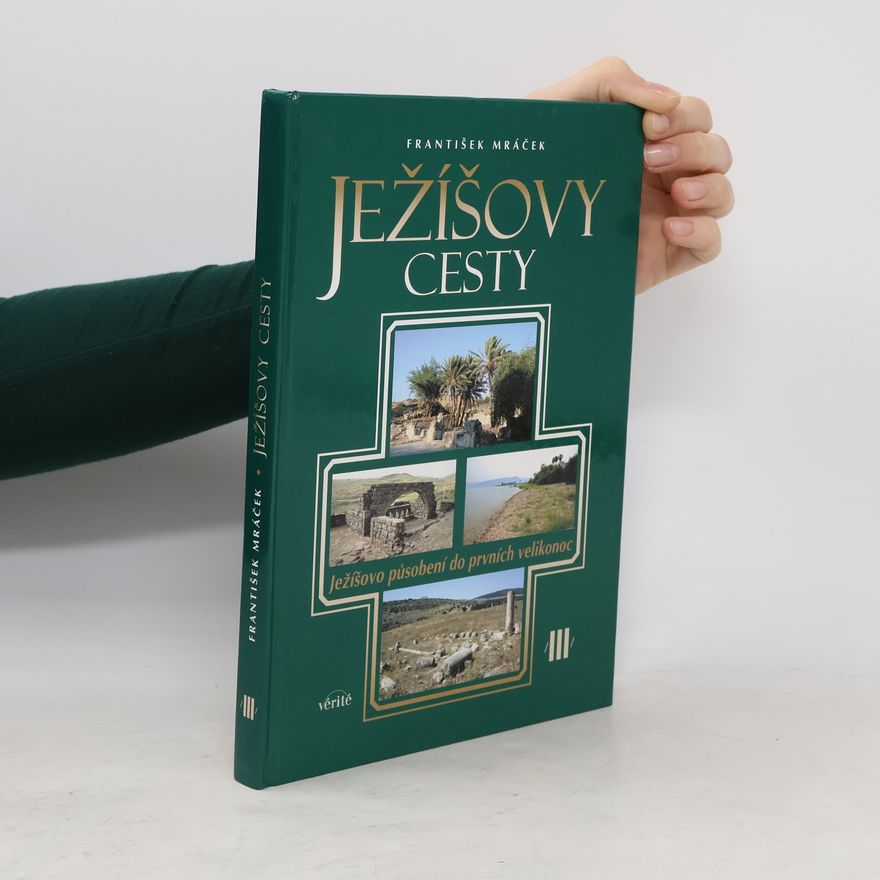 František Mráček Ježíšovy cesty III.