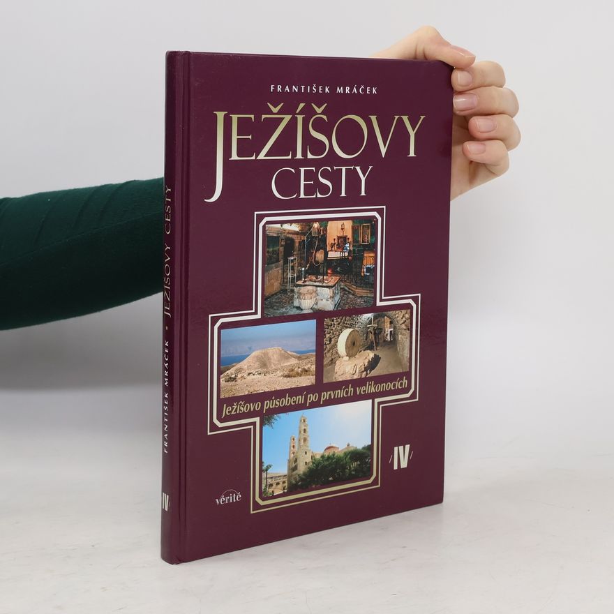 František Mráček Ježíšovy cesty IV.