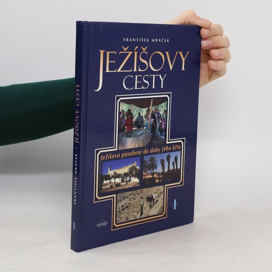 František Mráček Ježíšovy cesty I.