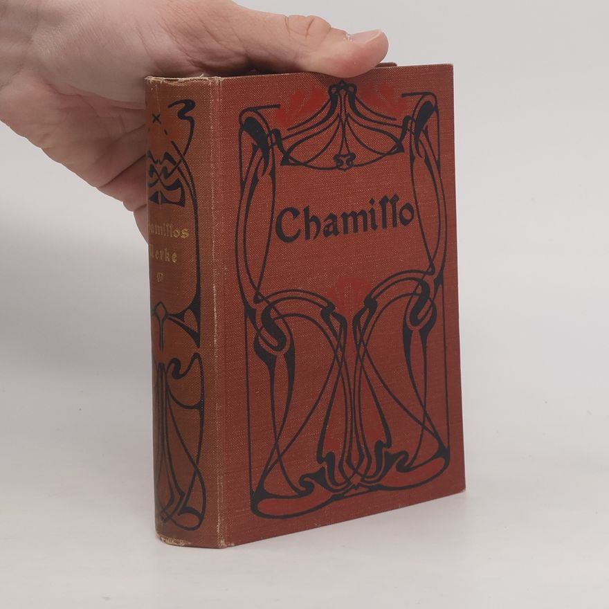 Adelbert von Chamisso Sämtliche Werke 1