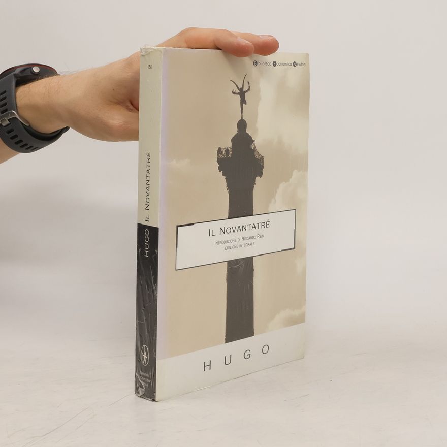 Victor Hugo Biblioteca Economica Newton - 150: Il Novantatré: Edizione integrale