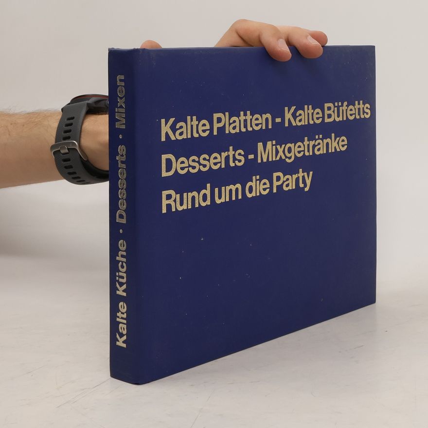 Annegret Wundermann Kalte Platten - Kalte Büfetts