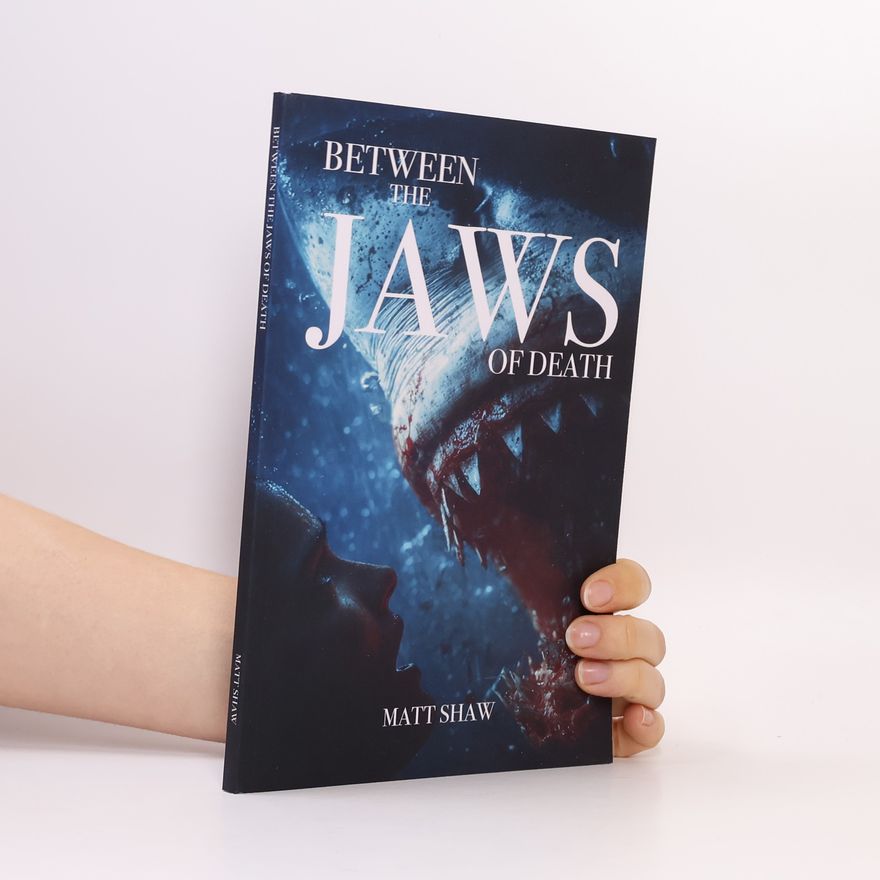 Matt Shaw Between The Jaws of Death