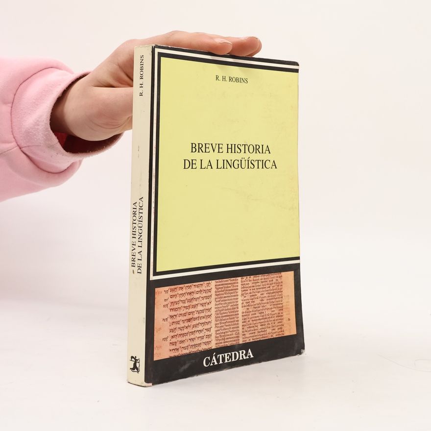 Robert Henry Robins Linguistica / Linguistics: Breve historia de la lingüística
