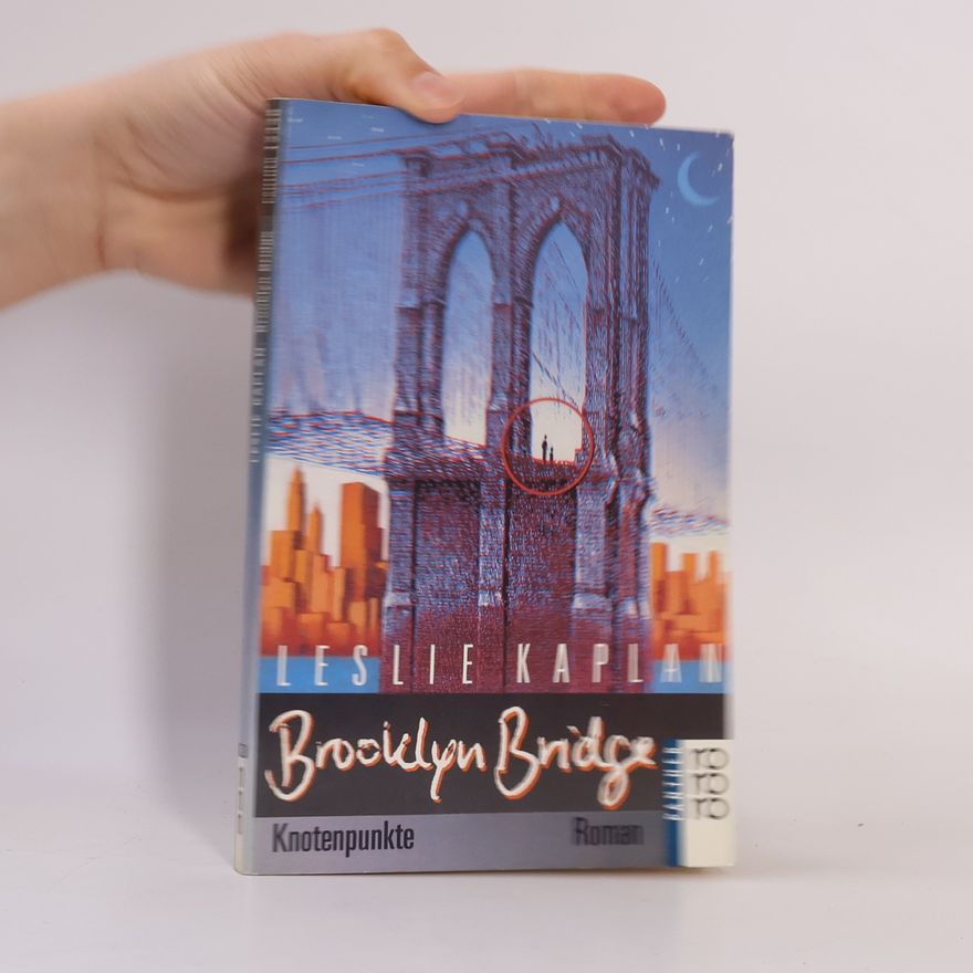 Leslie Kaplan Brooklyn Bridge