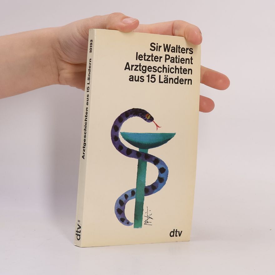 Karl Andreas Edlinger Sir Walters letzter Patient