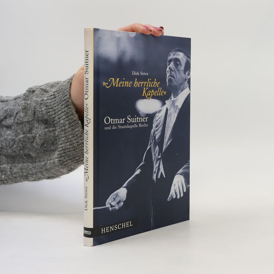 Otmar Suitner Meine herrliche Kapelle