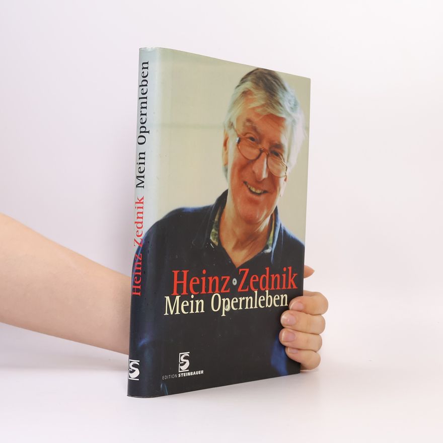 Heinz Zednik Mein Opernleben