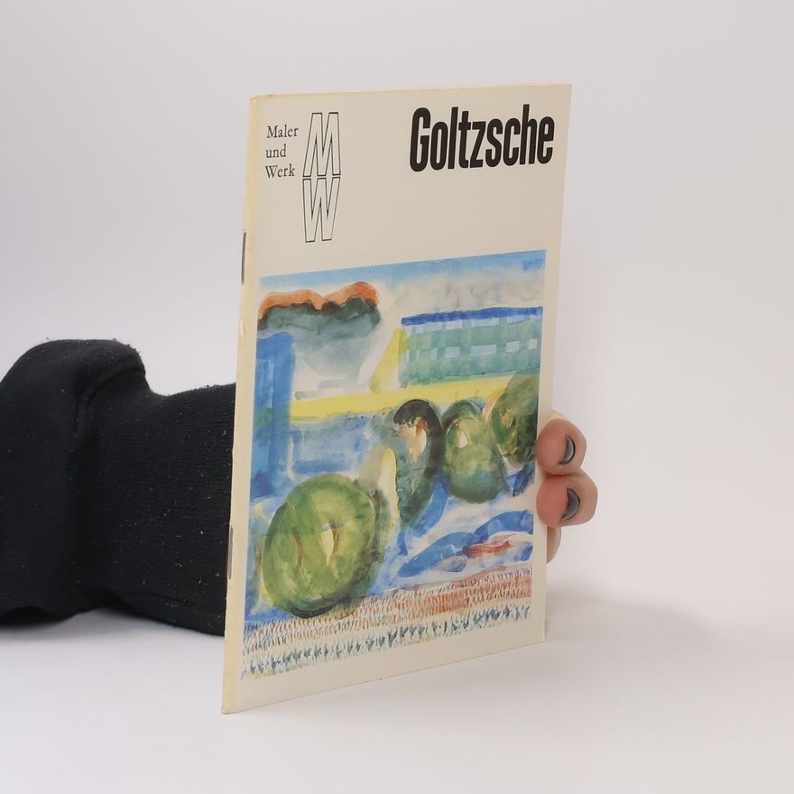 Autorenkollektiv Maler und Werk. Goltzsche