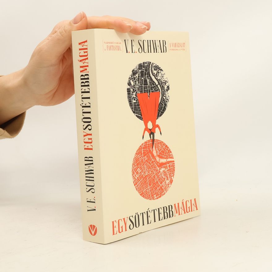 V. E. Schwab Egy sötétebb mágia