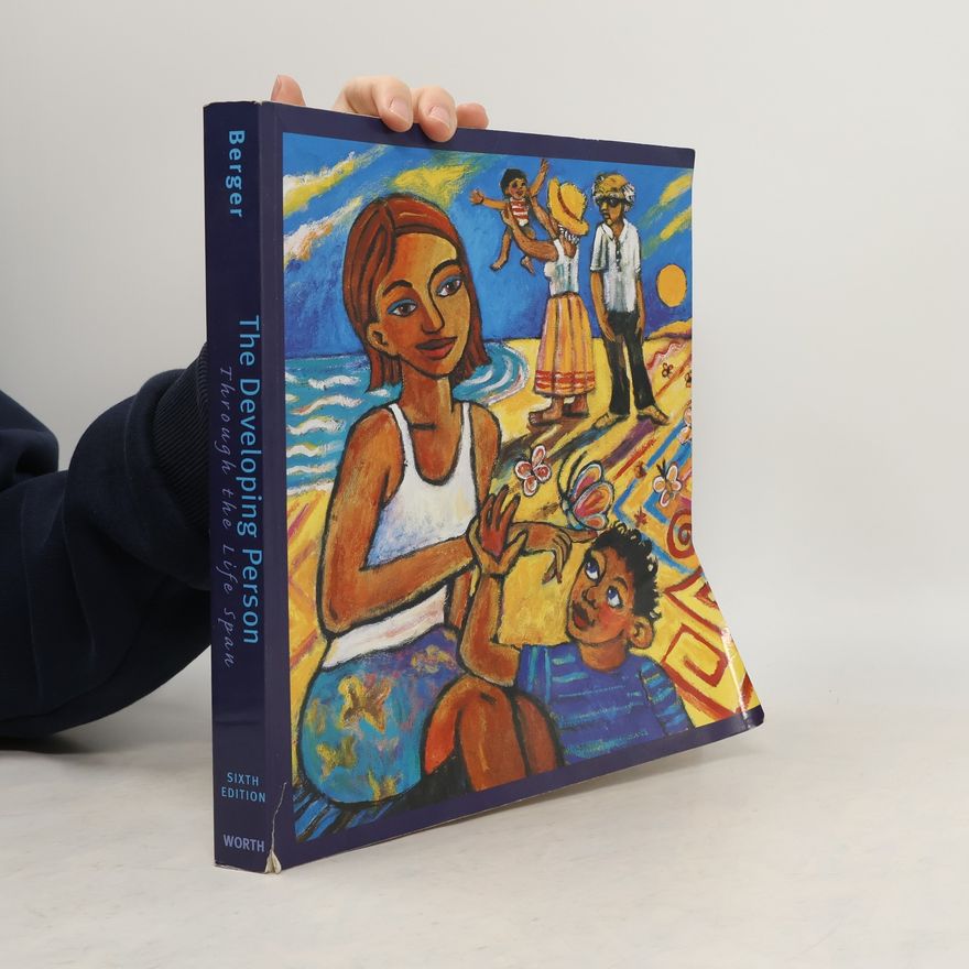 Kathleen Stassen Berger The Developing Person Through the Life Span - Sixth Edition