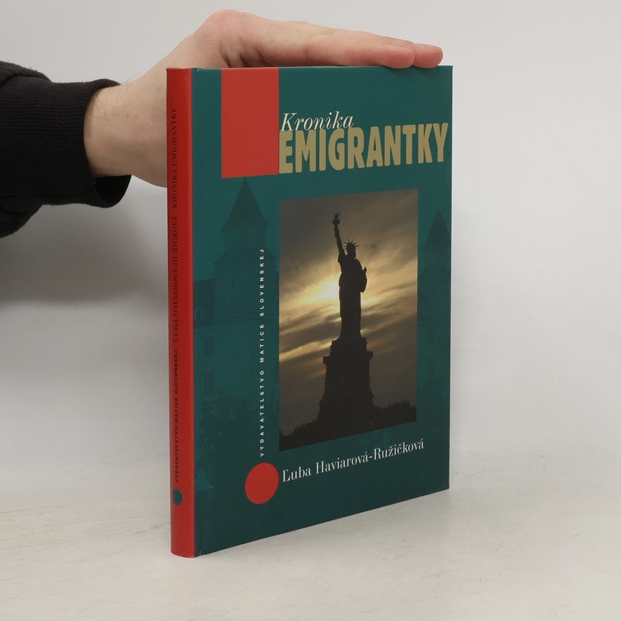 Ľuba Haviarová Ružičková Kronika emigrantky