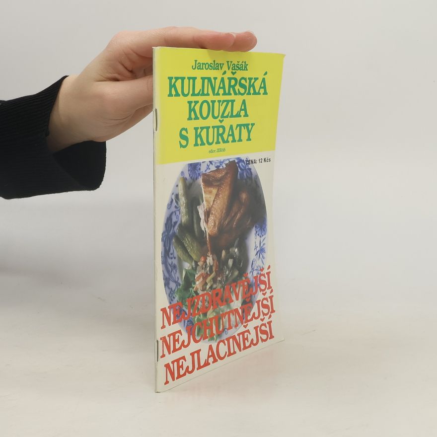 Jaroslav Vašák Kulinářská kouzla s kuřaty