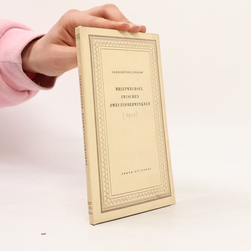 Michail Osipovič Geršenzon Briefwechsel zwischen zwei Zimmerwinkeln