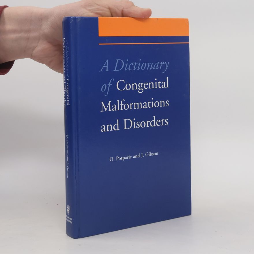 Oliverira Potparic A Dictionary of Congenital Malformations and Disorders