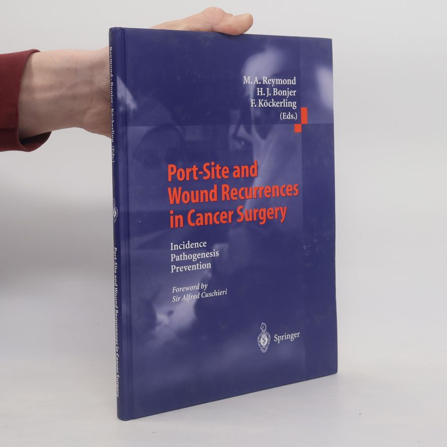 Marc A. Reymond Port-Site and Wound Recurrences in Cancer Surgery