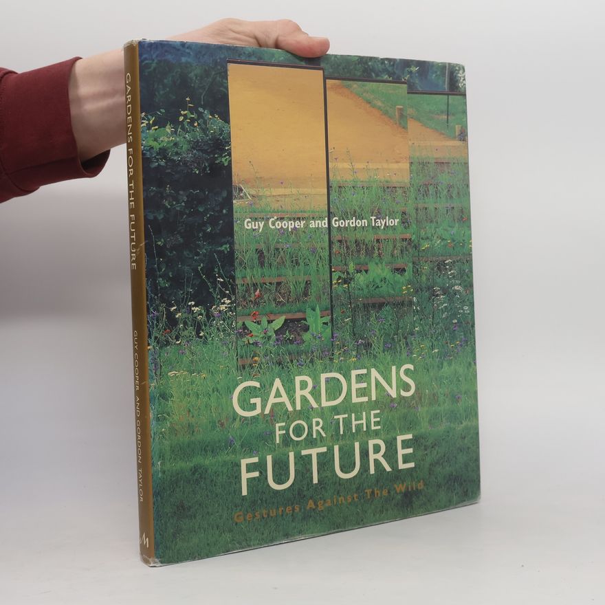 Guy Cooper Gardens for the Future