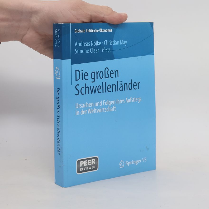 Christian May Globale Politische Ökonomie: Die großen Schwellenländer