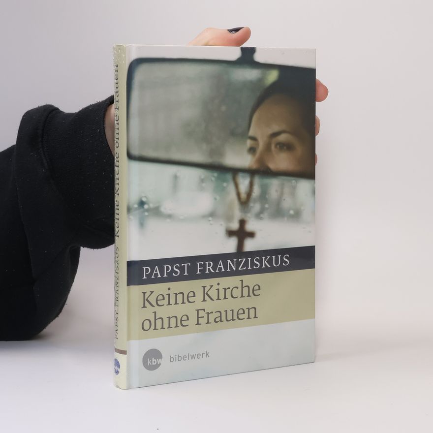 Papst Franziskus Keine Kirche ohne Frauen