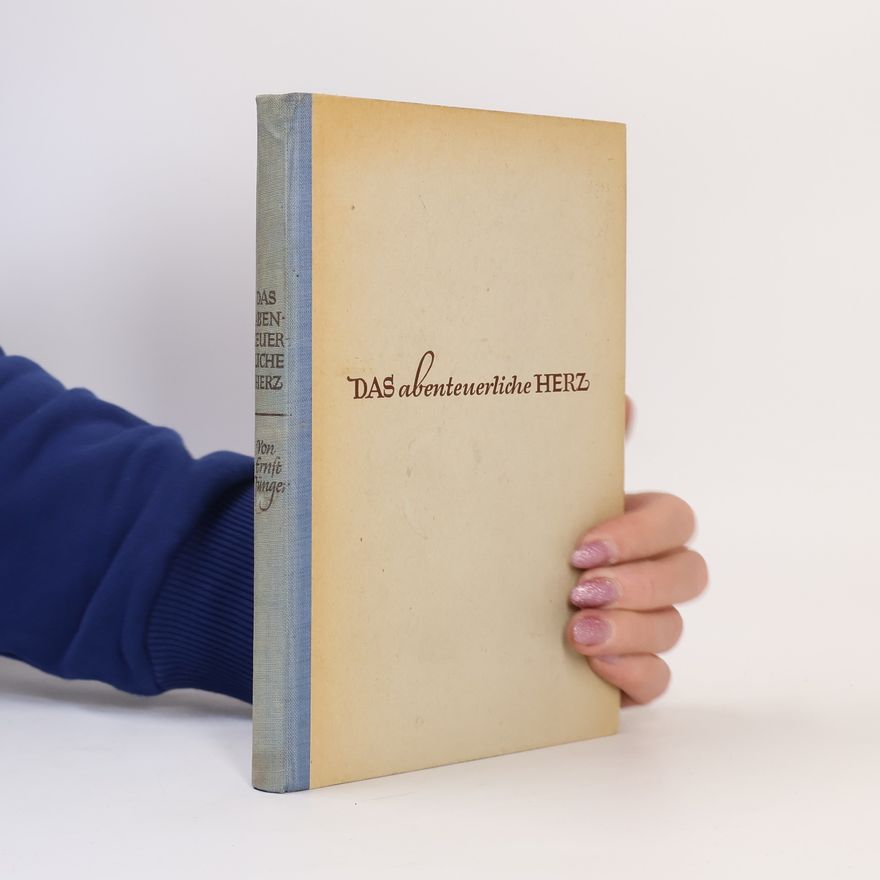 Ernst Jünger Das abenteuerliche Herz