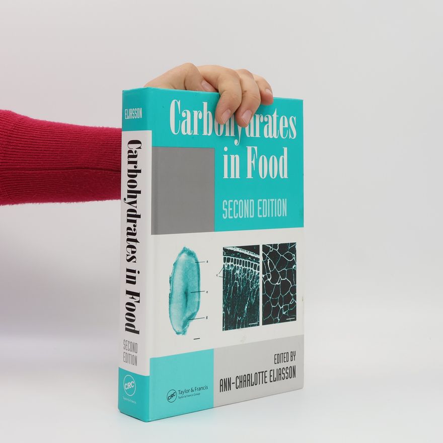 Ann-Charlotte Eliasson Food Science and Technology - 159: Carbohydrates in Food