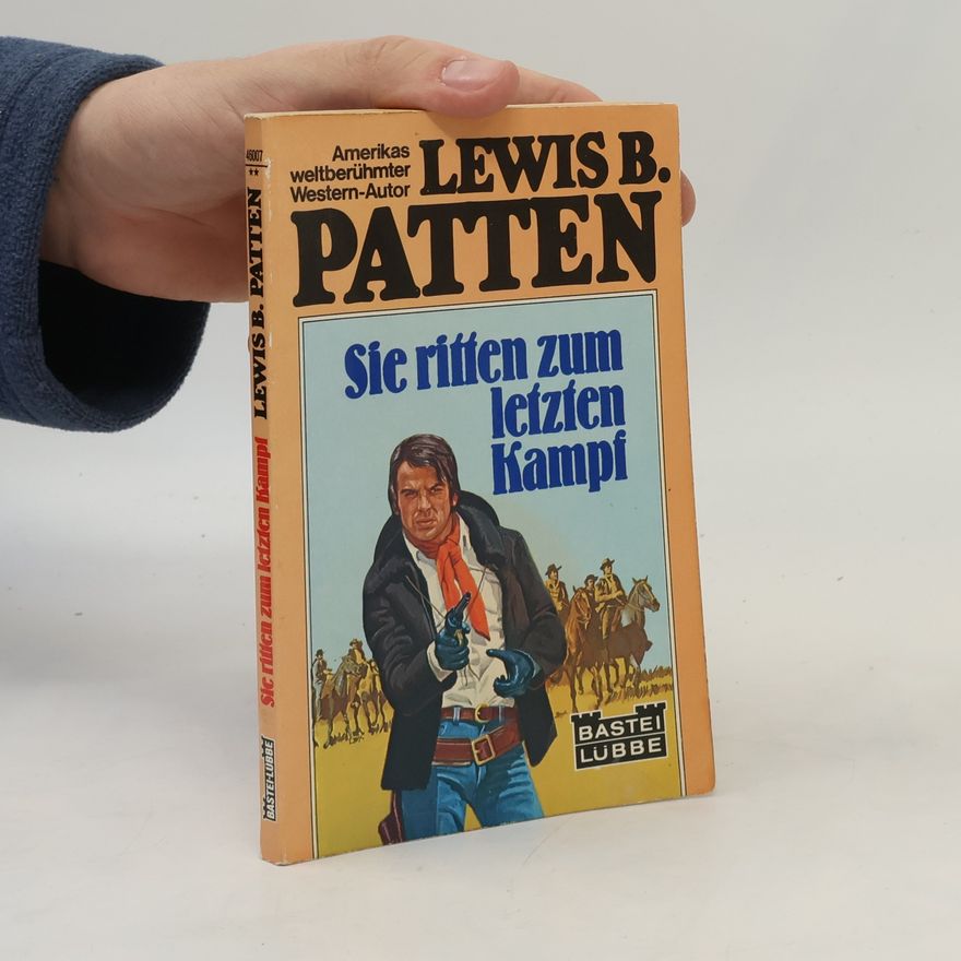 Lewis B. Patten Sie ritten zum letzten Kampf