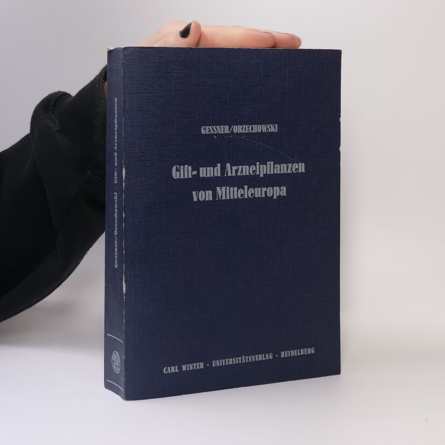 Otto Geßner Gift- und Arzneipflanzen von Mitteleuropa