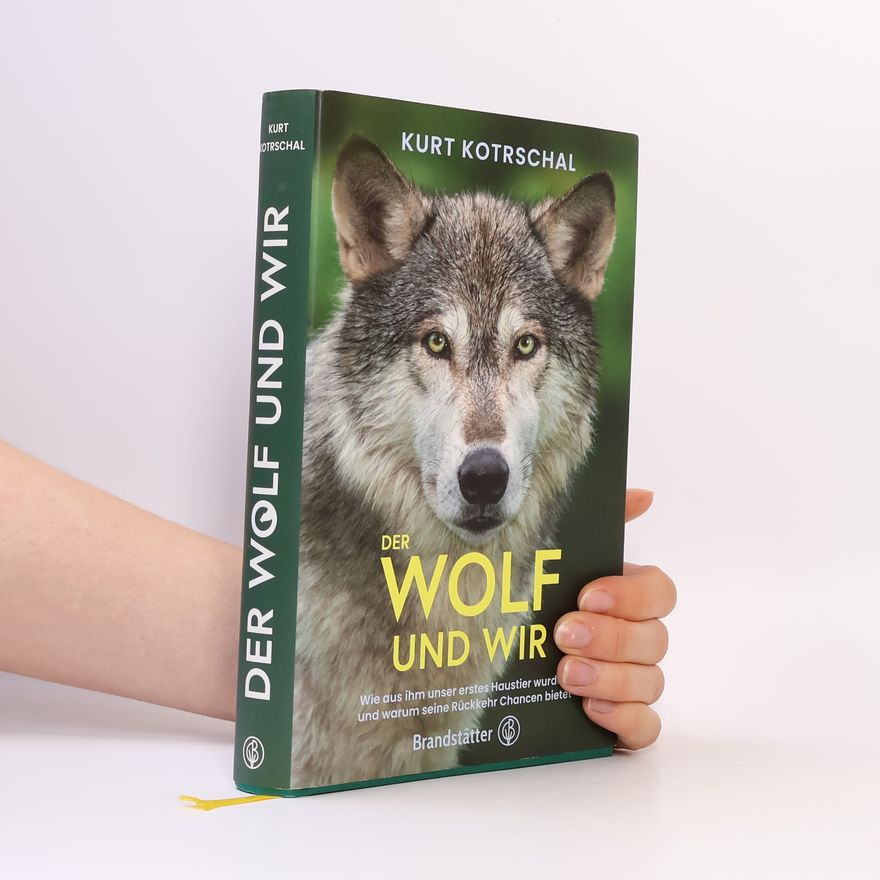Kurt Kotrschal Der Wolf und wir