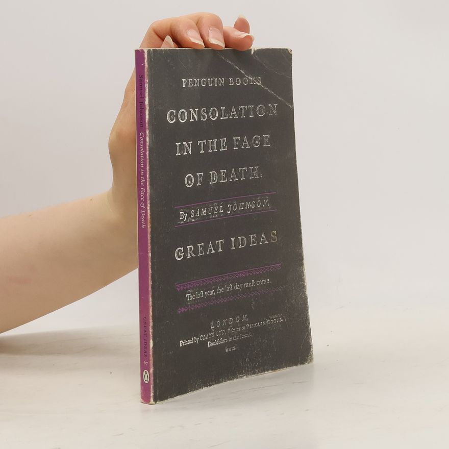 Samuel Johnson Consolation in the Face of Death