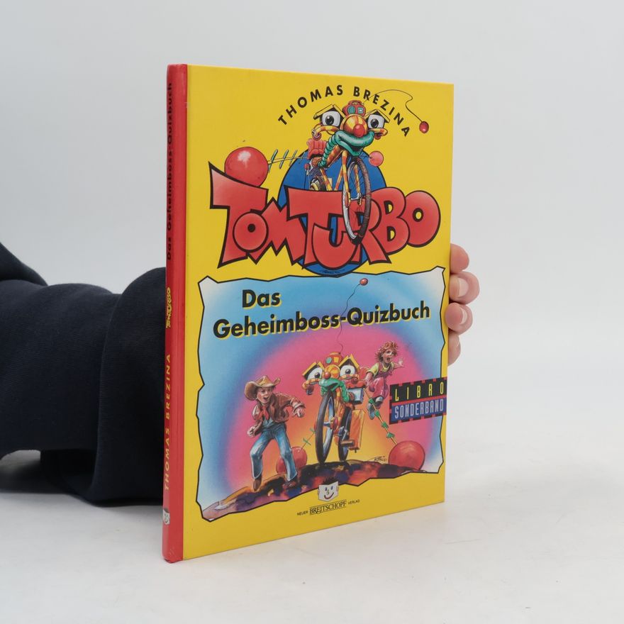 Thomas Brezina Tom Turbo. Das Geheimboss-Quizbuch
