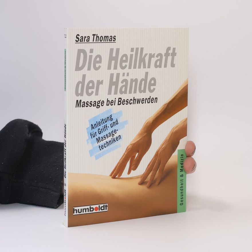Sara Thomas Die Heilkraft der Hände