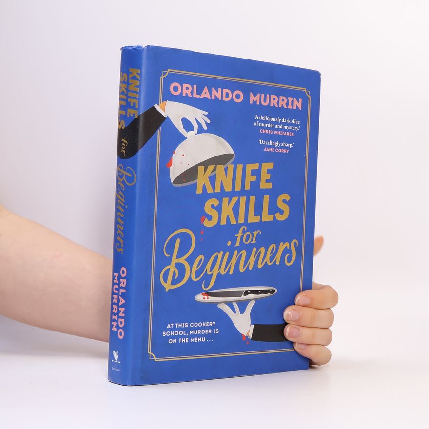 Orlando Murrin Knife Skills for Beginners