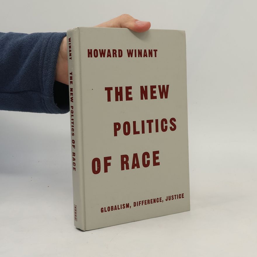 Howard Winant The New Politics of Race