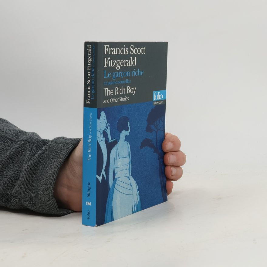 Francis Scott Fitzgerald Le garçon riche et autres nouvelles. The Rich Boy