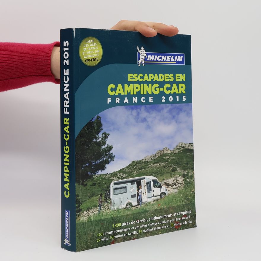 Guides Touristiques Michelin Michelin Escapades en camping-car France 2015