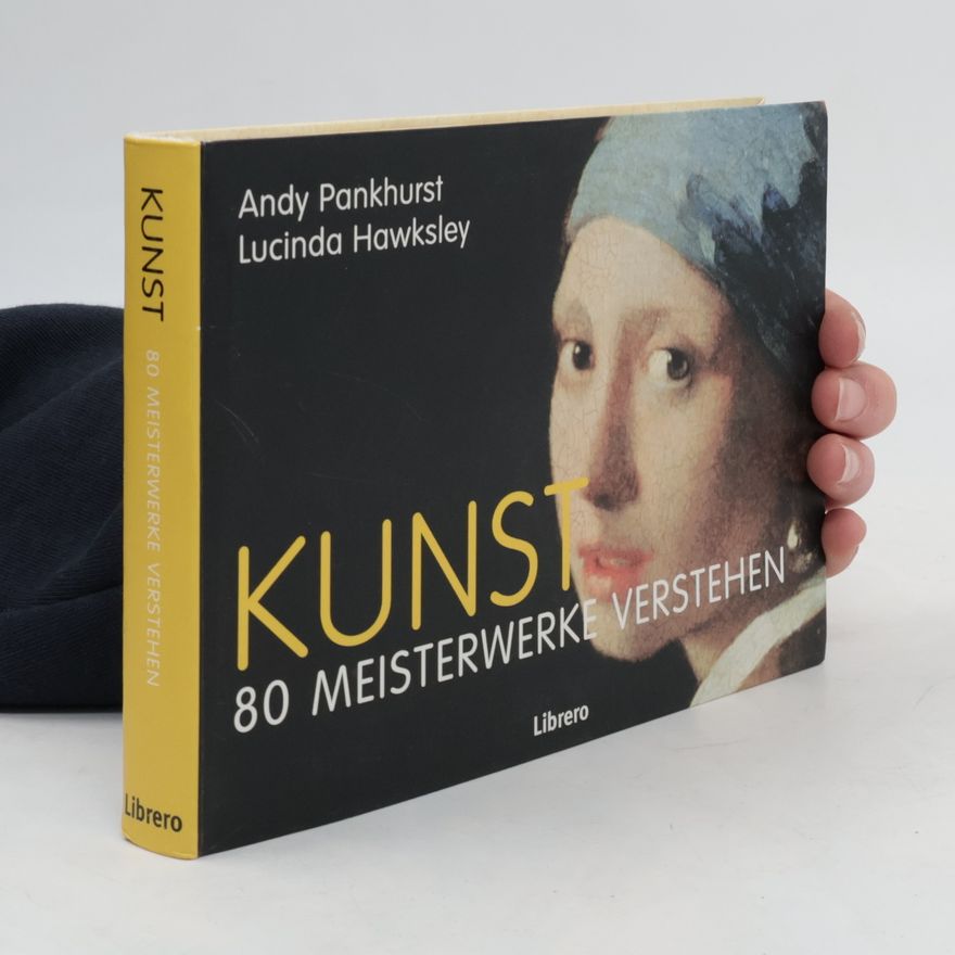 Andy Pankhurst Kunst - 80 Meisterwerke verstehen